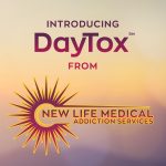 Daytox Outpatient addiction treatment from New Life Medical Addiction Services